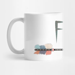 Quote Fly and arrow, tribal Mug